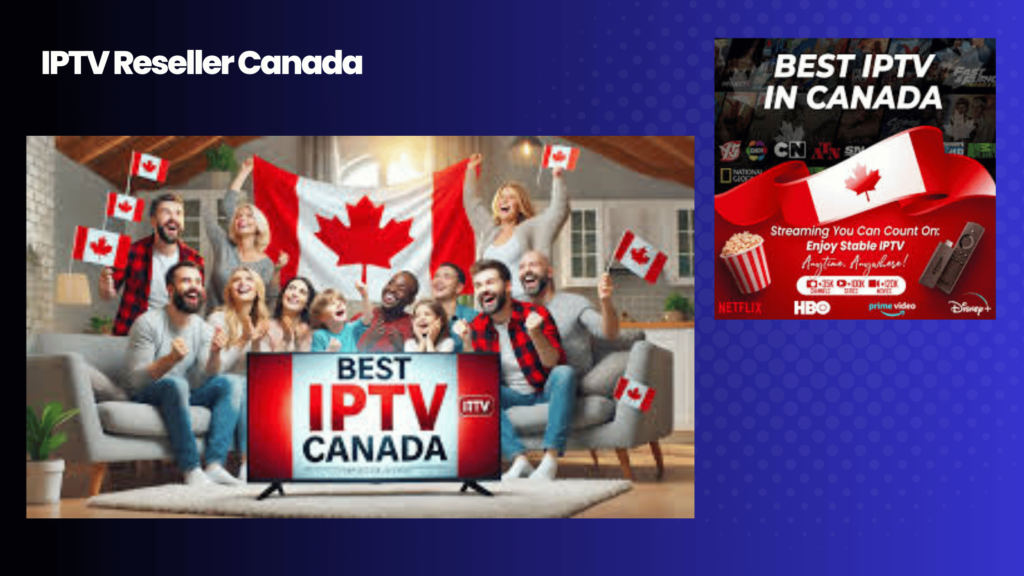 IPTV Reseller Canada