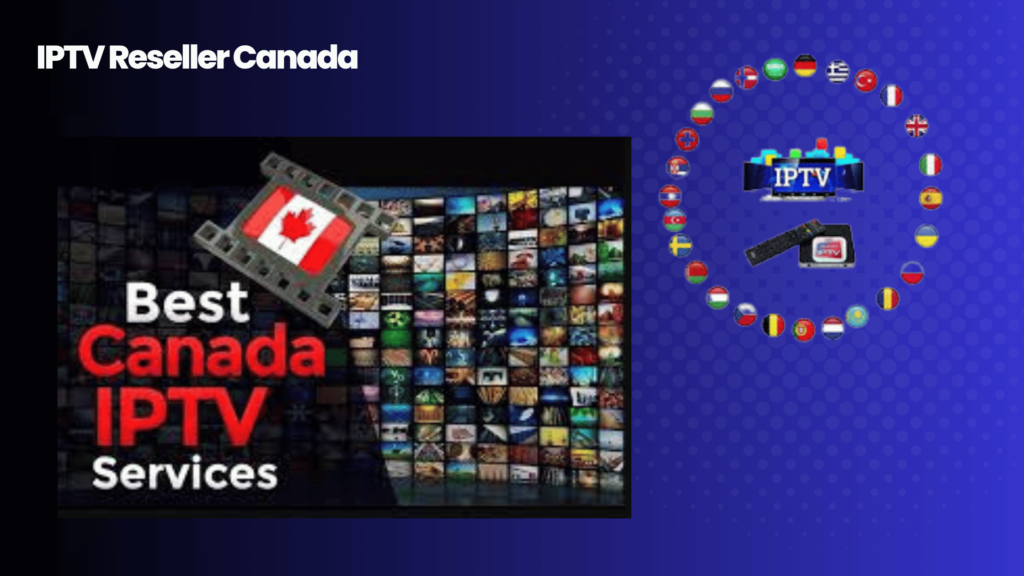 IPTV Reseller Canada