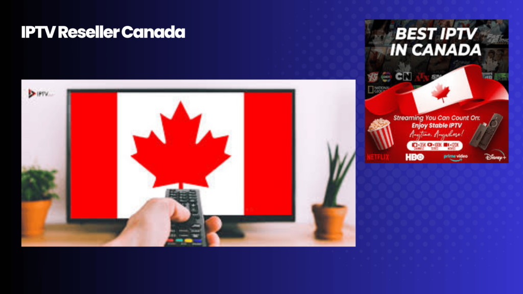 IPTV Reseller Canada